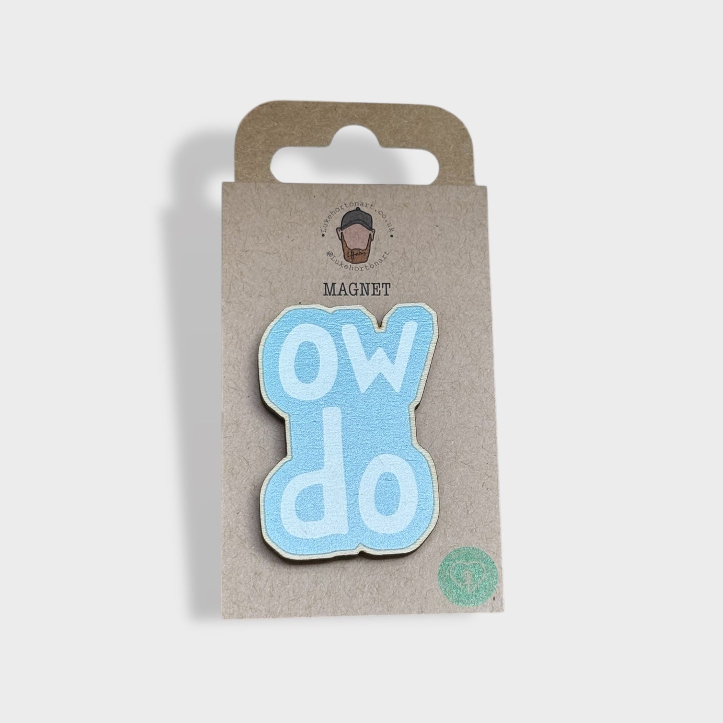 Ow Do - Yorkshire Slang Fridge Magnet