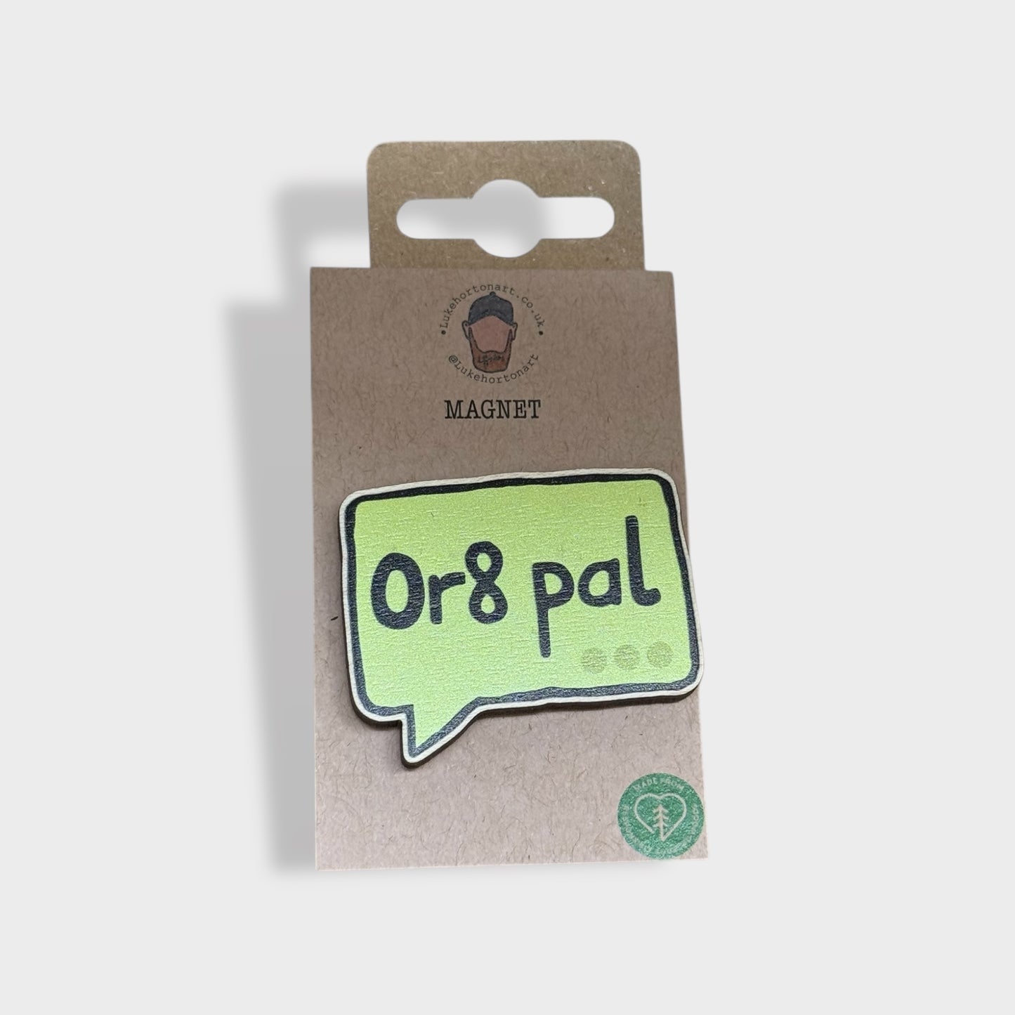 Oreyt Pal - Yorkshire Slang Fridge Magnet