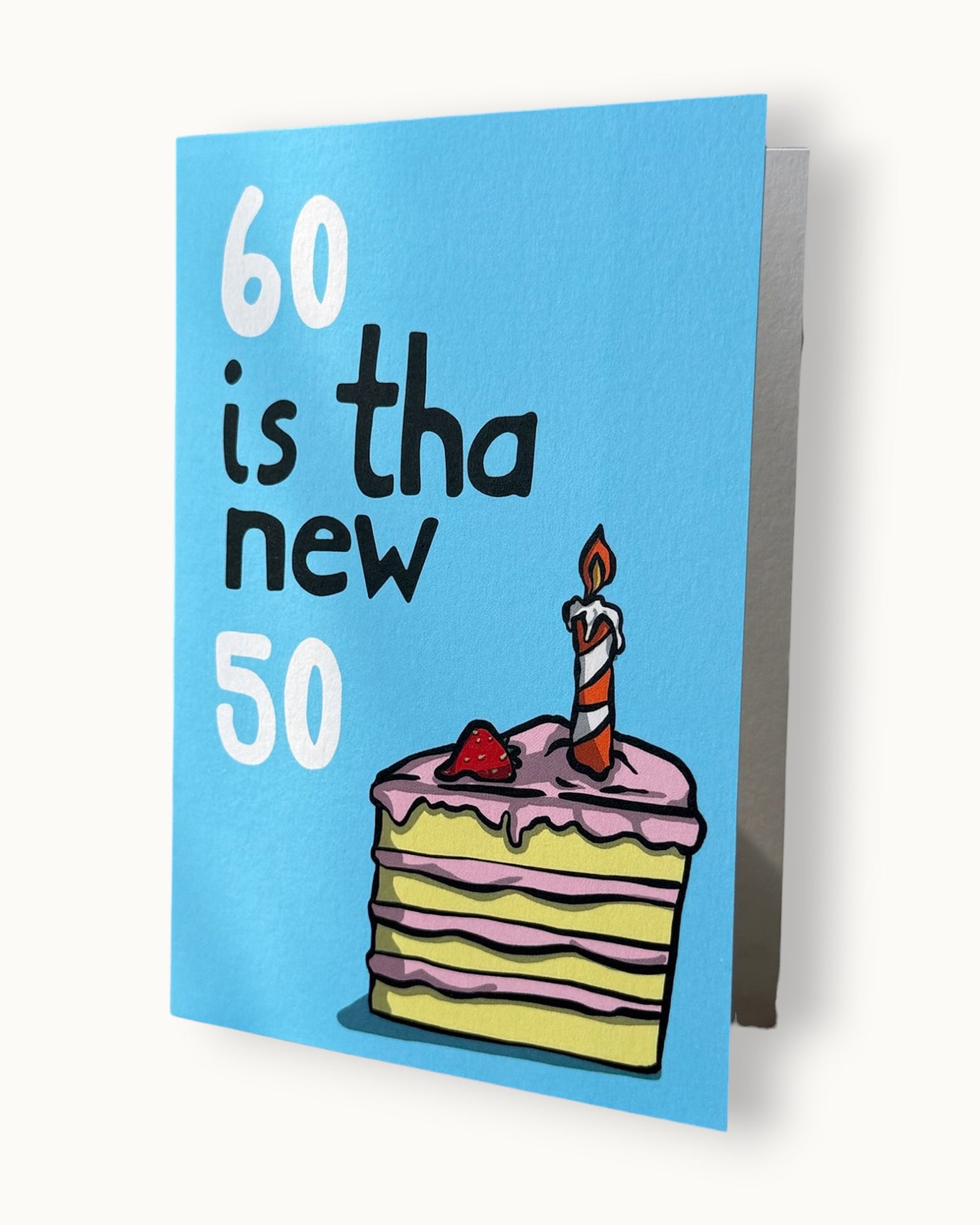 60 is tha new 50 - Greetings Card - LukeHorton Art