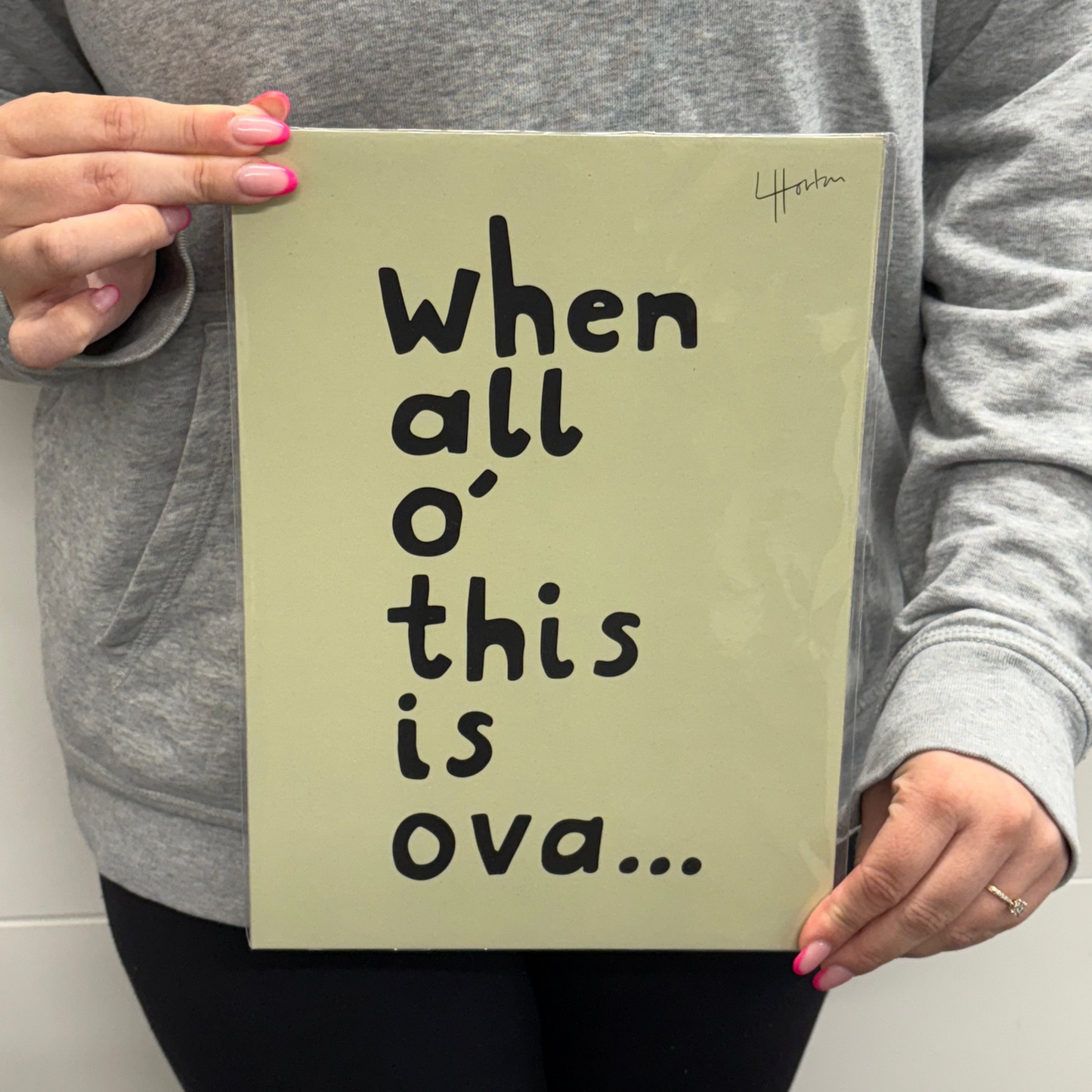 When All 'O' This Is Ova - Art Print - Luke Horton