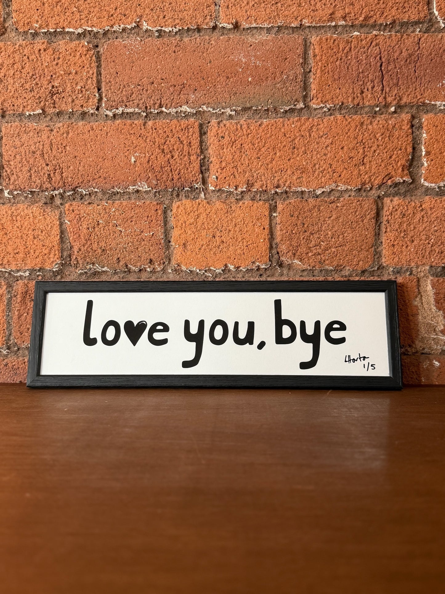 1 - 5 Signed & Framed - Love You Bye - LukeHorton Art