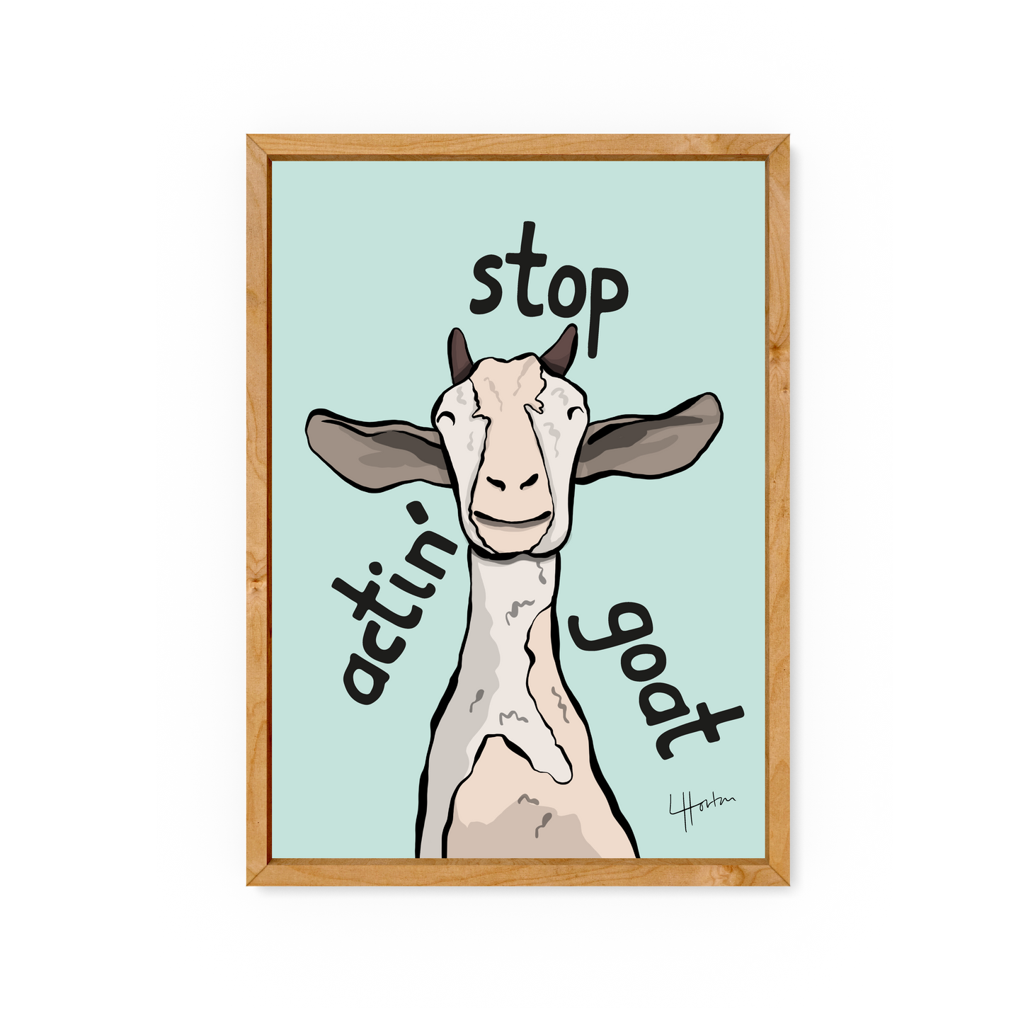 Stop Actin' Goat - Art Print - Luke Horton