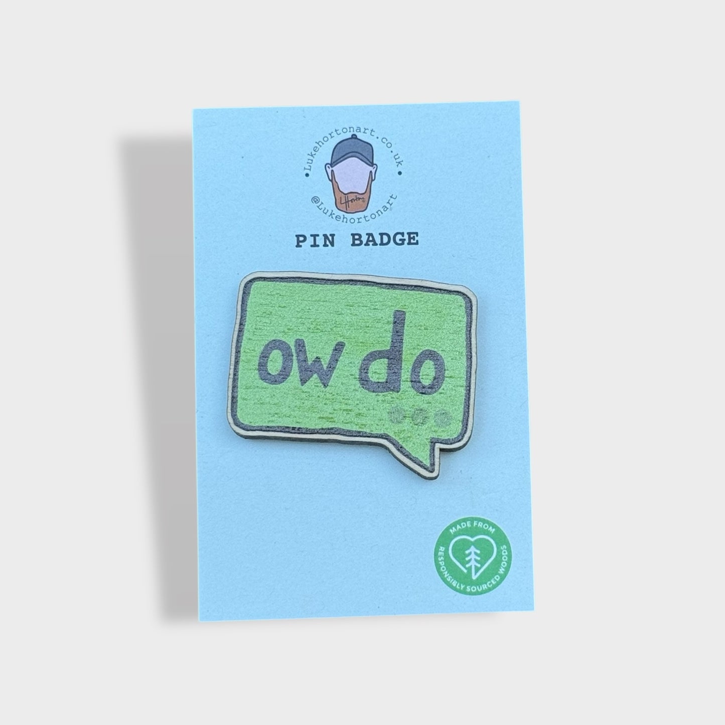 Ow Do - ECO Pin Badge - LukeHorton Art