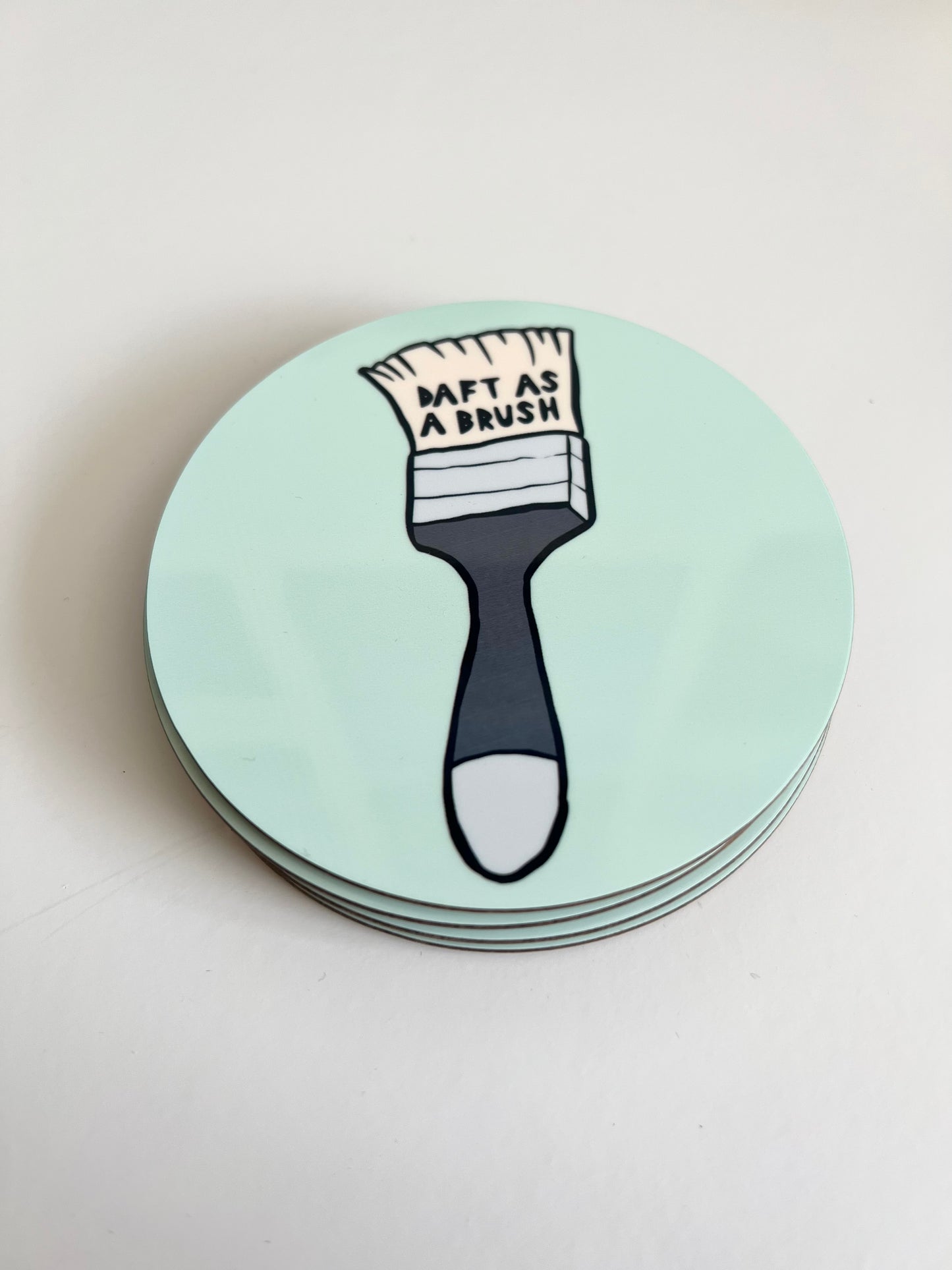 Daft As A Brush Coaster