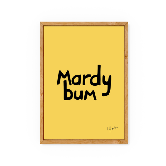 Mardy Bum 2 - Yorkshire Slang / Arctic Monkeys Art Print - Luke Horton