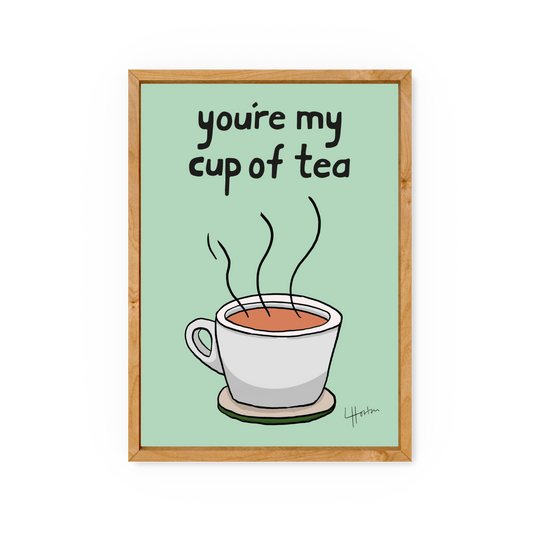 You're My Cup Of Tea - Art Print - Luke Horton