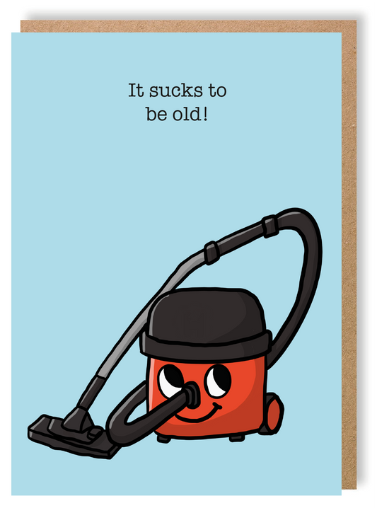 Sucks To Be Old - Birthday - Greetings Card - LukeHorton Art