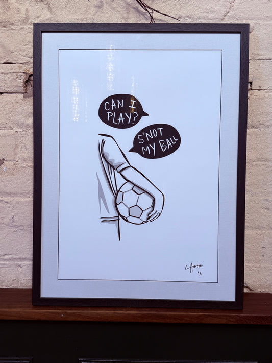 S'not My Ball - 1 of 1 Signed Limited Edition Print - LukeHorton Art