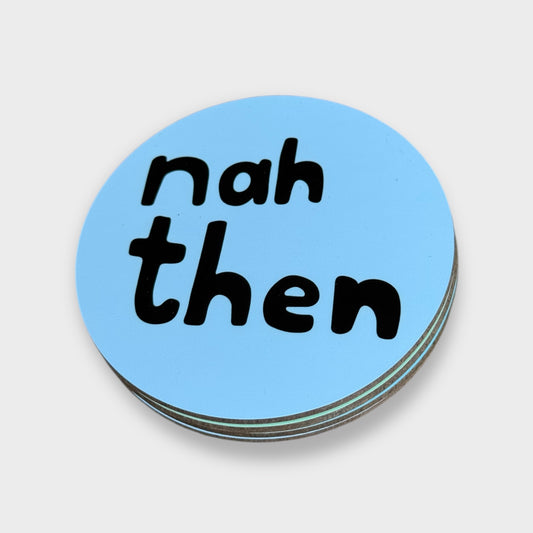 Nah Then Coaster - Yorkshire Slang - Luke Horton