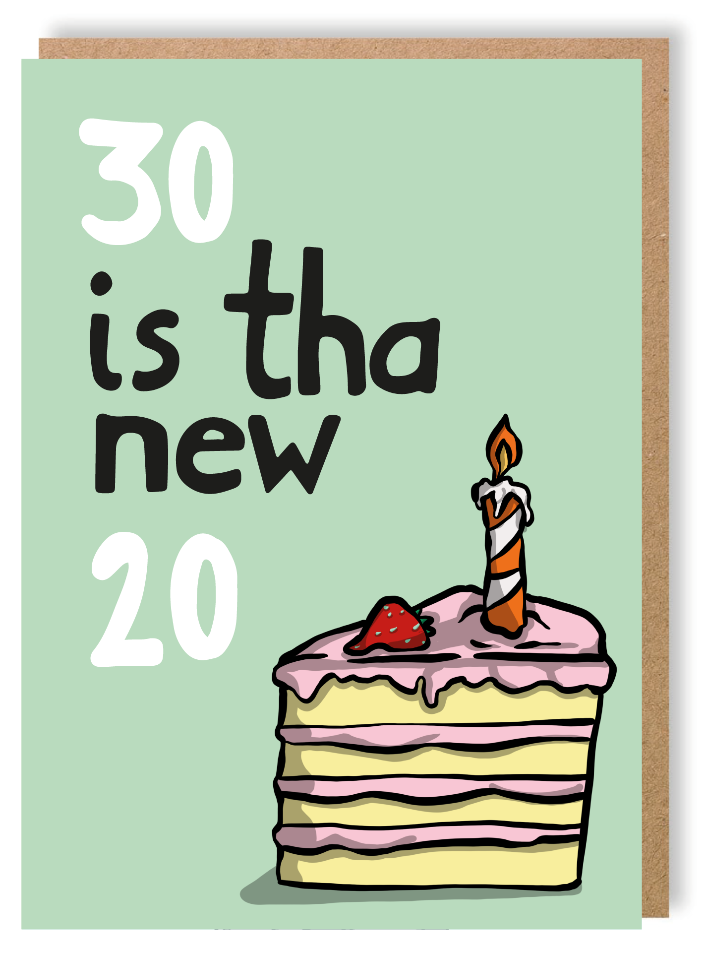 30 is tha new 20 - Greetings Card - LukeHorton Art