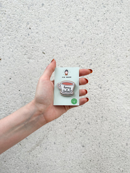 Fancy A Brew - ECO Pin Badge - LukeHorton Art