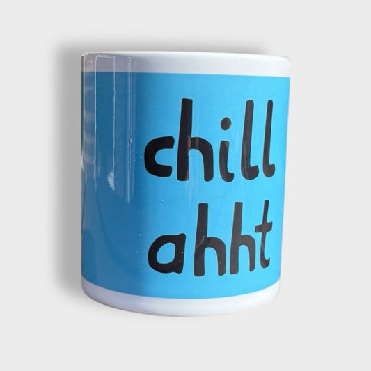 Chill Ahht  - Mug - Luke Horton