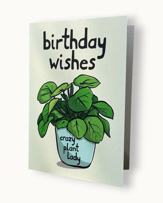Crazy Plant Lady Birthday Wishes - Greetings Card - LukeHorton Art