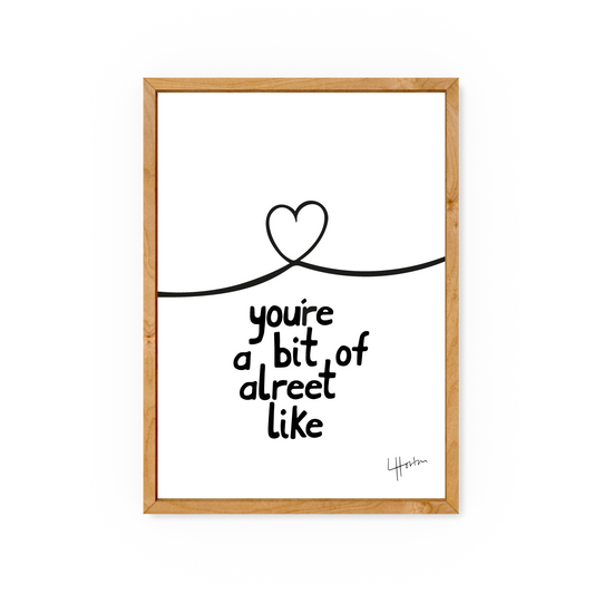 Bit Of Alreet - Geordie Dialect Art Print - Luke Horton