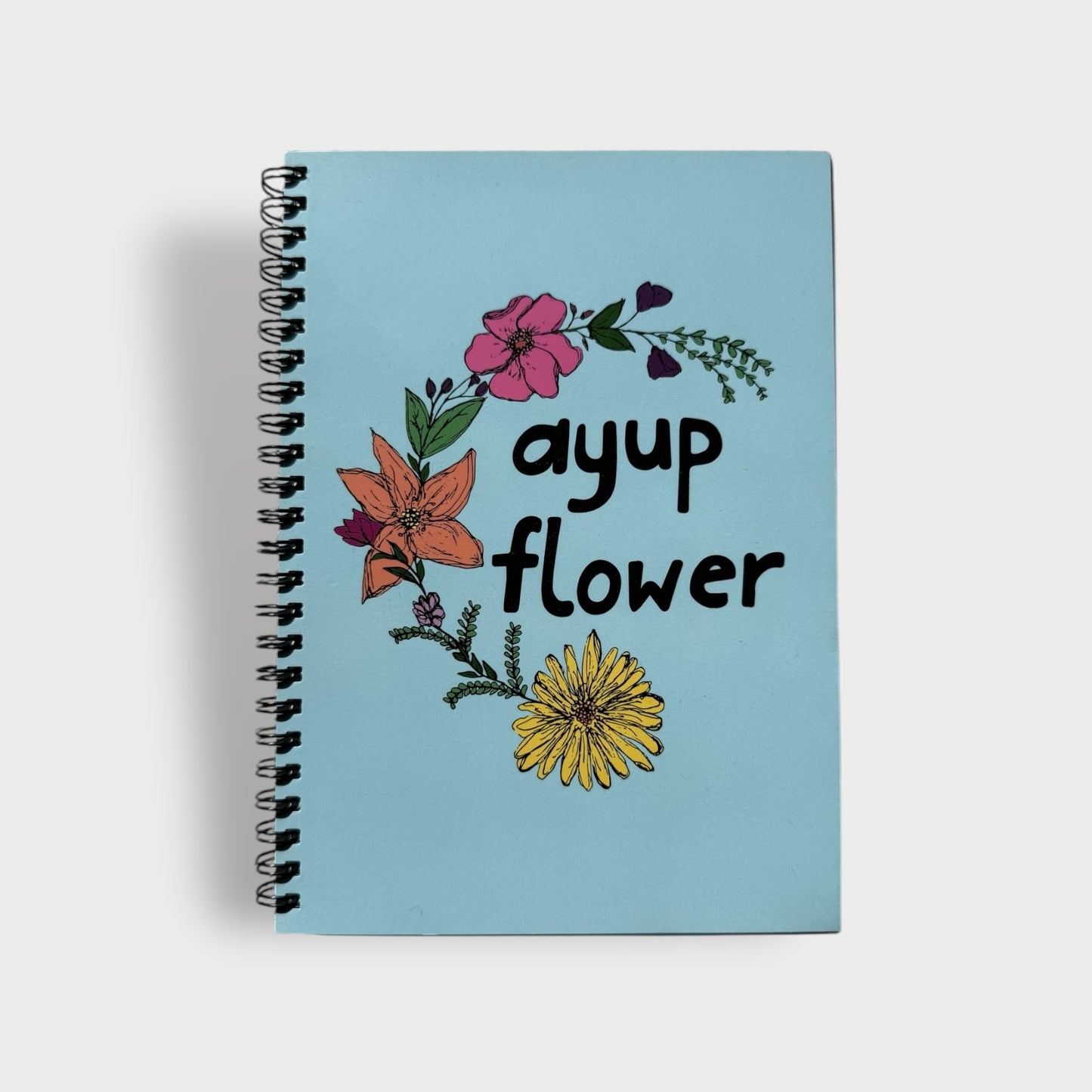 Ayup Flower Notebook - Yorkshire Slang Art - Luke Horton