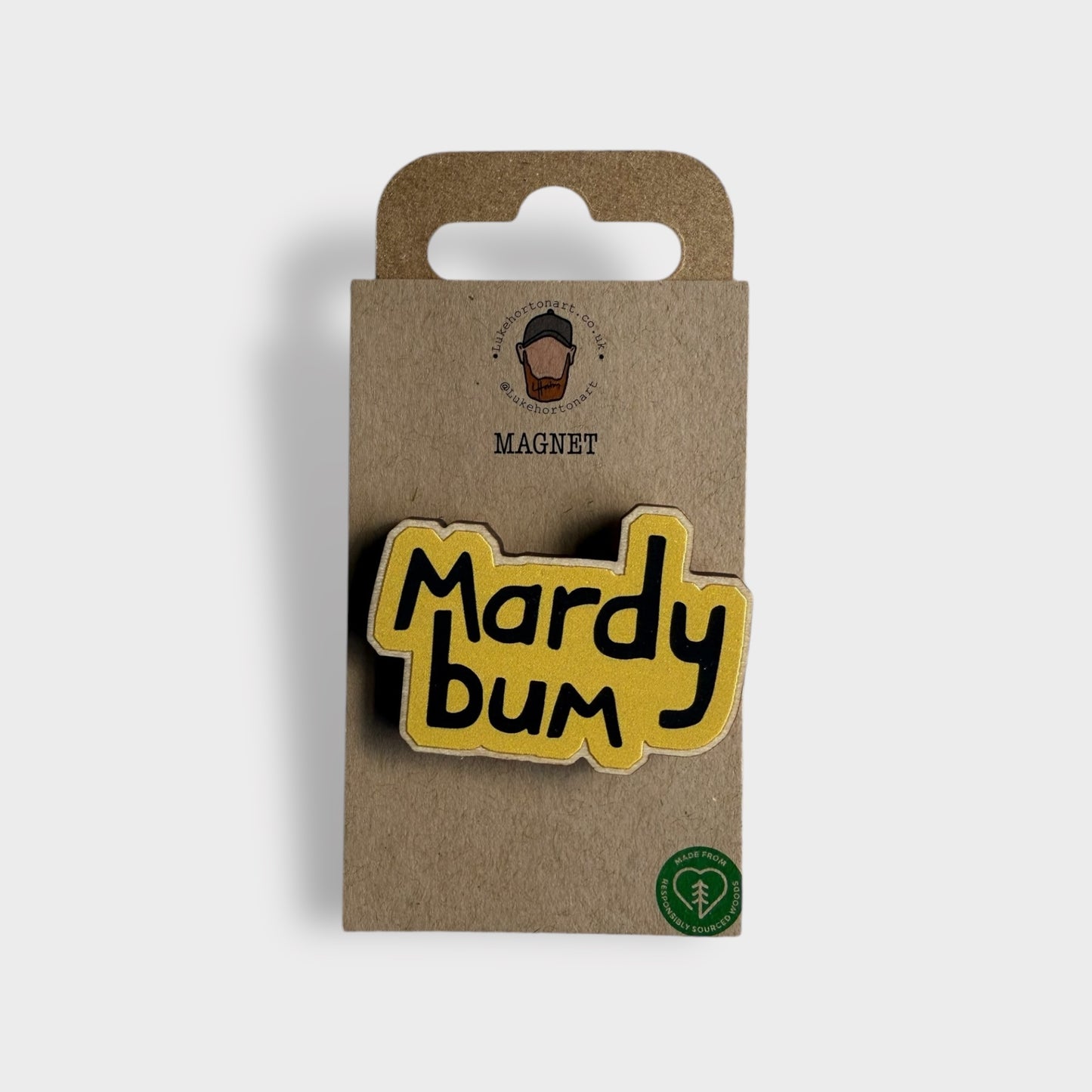 Mardy Bum - Yorkshire Slang Fridge Magnet