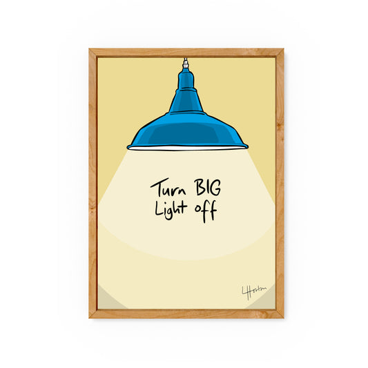 Turn Big Light Off v.2 - Yorkshire Slang Art Print - Luke Horton