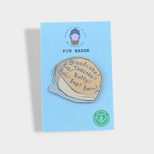 Breadcake? - ECO Pin Badge - LukeHorton Art