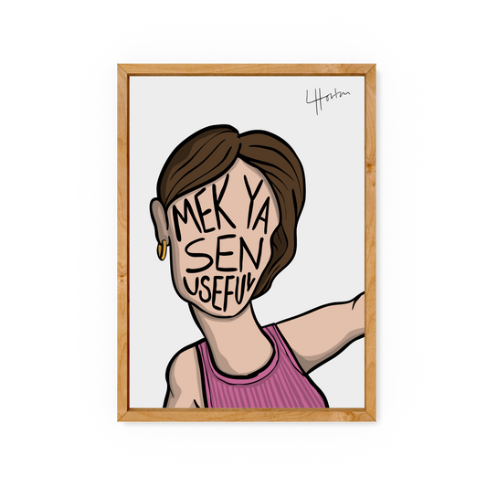 Mek Ya Sen Useful - Yorkshire Slang Art Print - Luke Horton