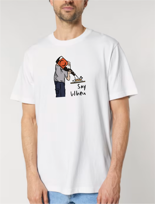 Say When (Hendersons) - New Style Unisex T-Shirt - Luke Horton