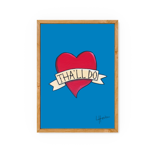 Tha'll Do - Art Print - Luke Horton