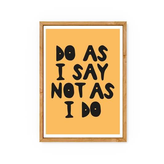 Do As I Say - Yorkshire Slang Art Print - Luke Horton