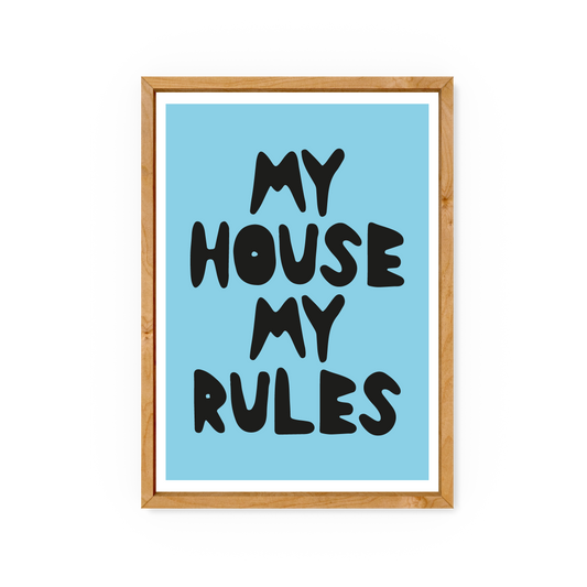 My House My Rules - Yorkshire Slang Art Print - Luke Horton
