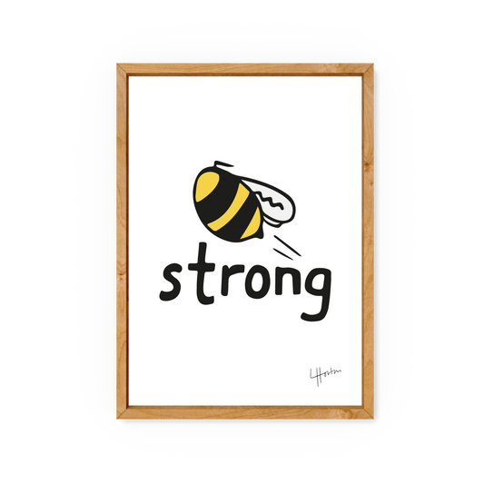Be Strong - Wellbeing Art Print - Luke Horton