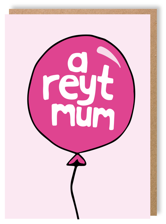 A Reyt Mum - Greetings Card - LukeHorton Art