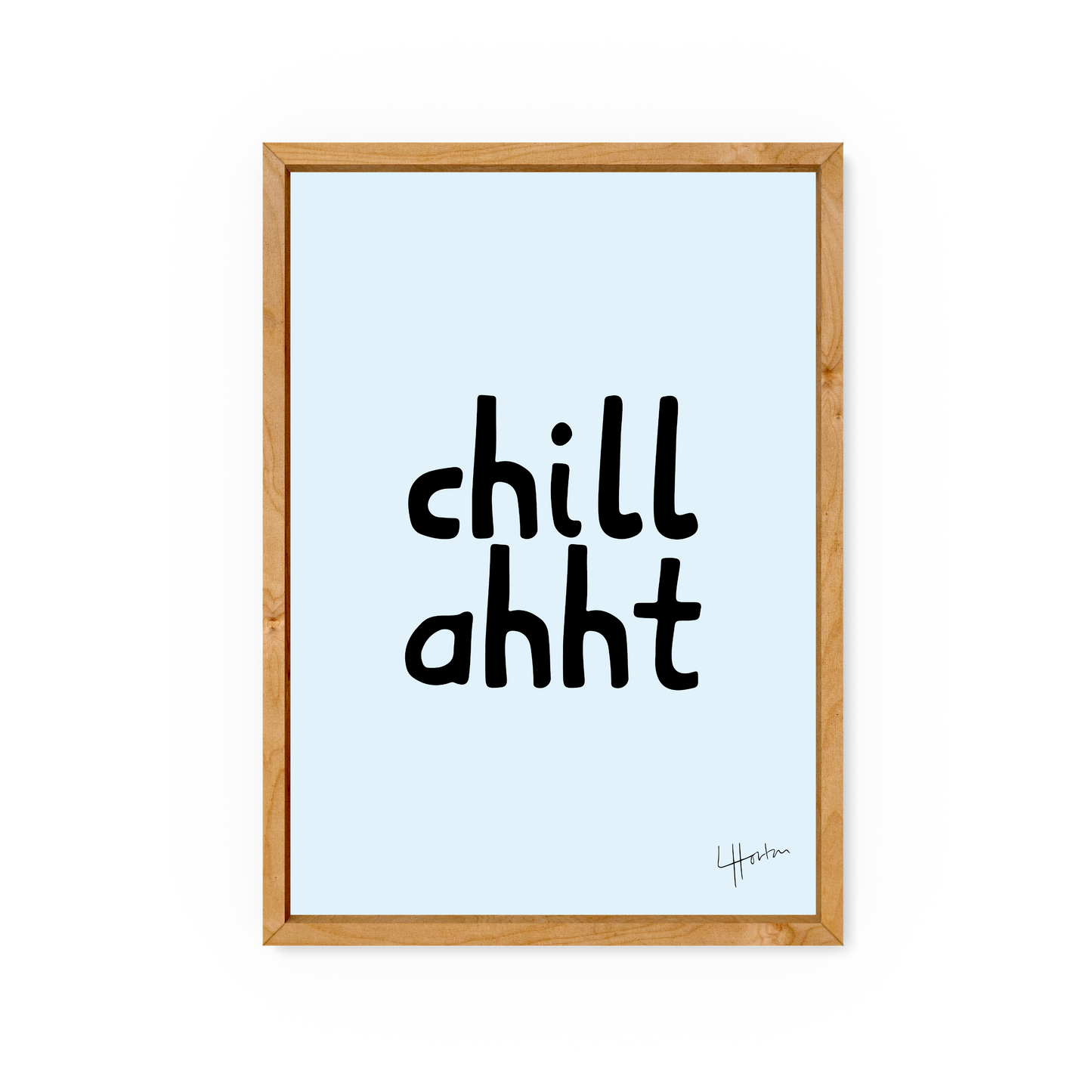 Chill Ahht- Yorkshire Slang Print - Luke Horton