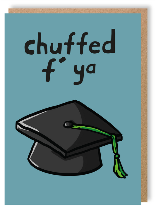 Chuffed F' Ya - Graduation - Greetings Card - LukeHorton Art