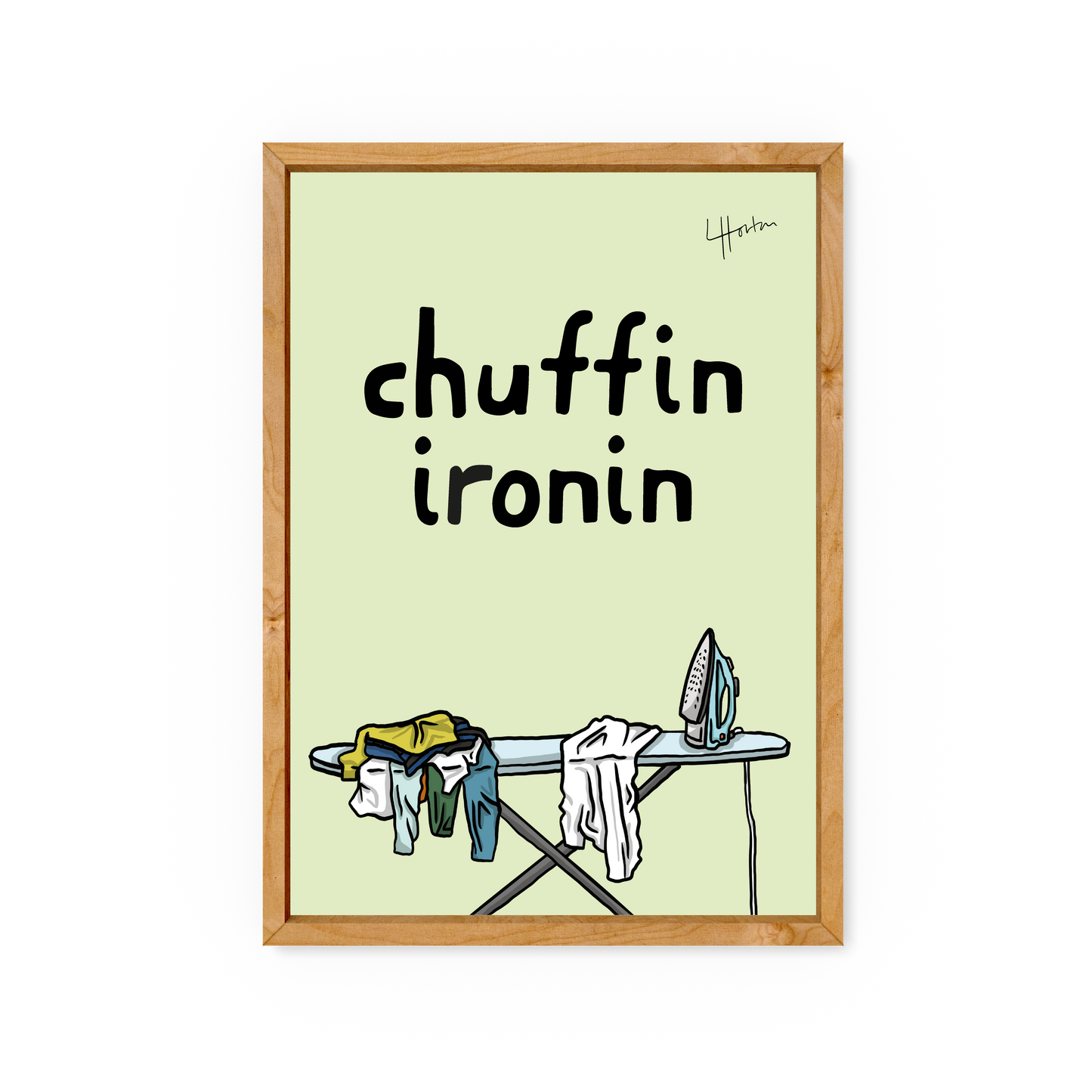 Chuffin Ironin - Yorkshire Slang Art Print - Luke Horton