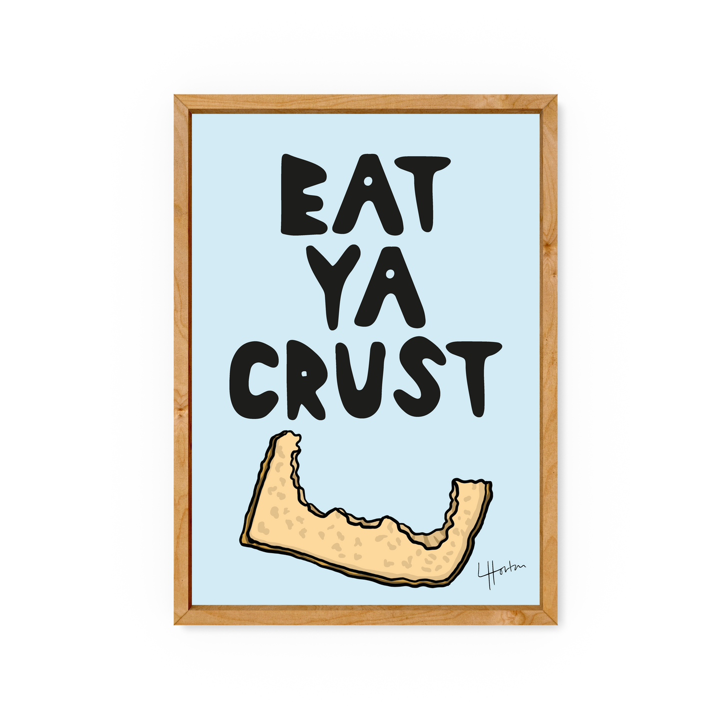 Eat Ya Crust - Yorkshire Slang Art Print - Luke Horton