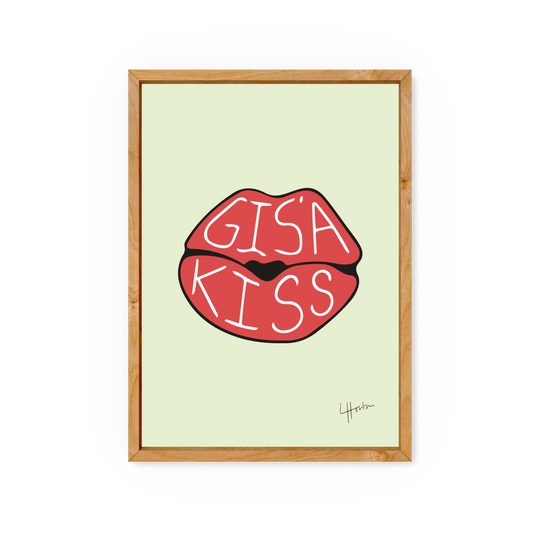 Gis A Kiss - Yorkshire Slang Art Print - Luke Horton