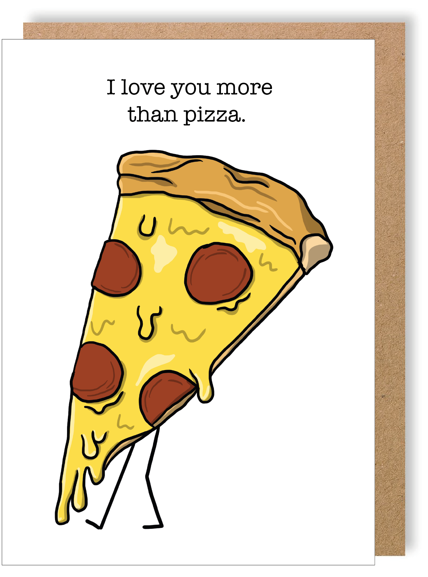 I Love You More Than Pizza - Pizza - Greetings Card - LukeHorton Art