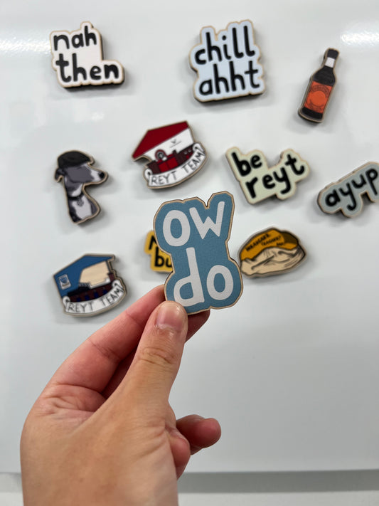 Ow Do - Yorkshire Slang Fridge Magnet