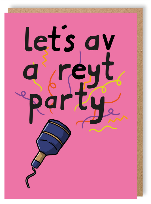 Let's Av A Reyt Party - Greetings Card - LukeHorton Art