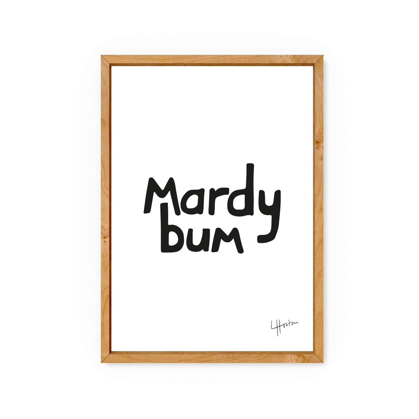 Mardy Bum - Yorkshire Slang / Arctic Monkeys Art Print - Luke Horton