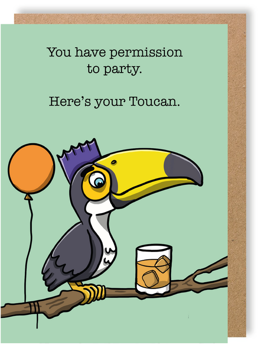 You Have Permission To Party. Here's Your Toucan. - Toucan - Greetings Card - LukeHorton Art