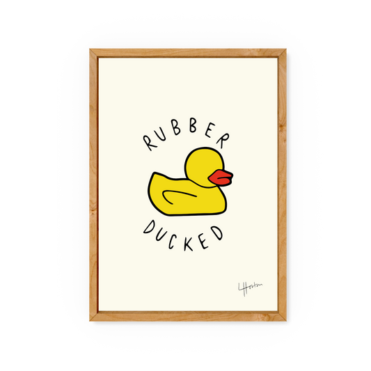 Rubber Ducked - Yorkshire Slang Art Print - Luke Horton