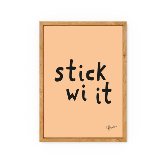 Stick Wi It - Yorkshire Slang Art Print - Luke Horton
