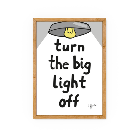 Turn The Big Light Off - Art Print - Luke Horton
