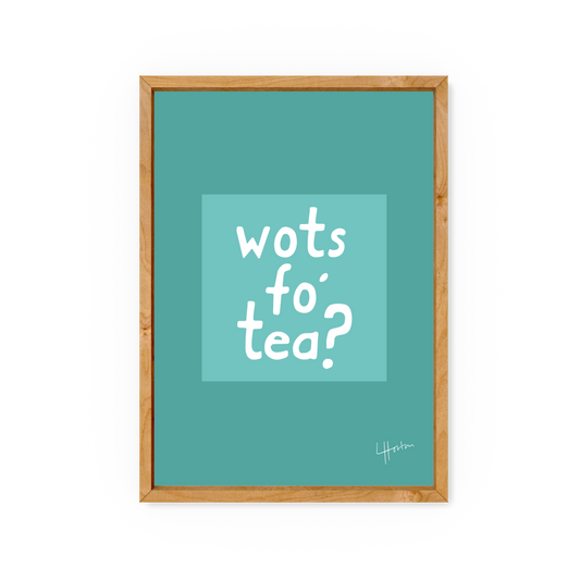 Wots fo tea? - Yorkshire Slang Art Print - Luke Horton