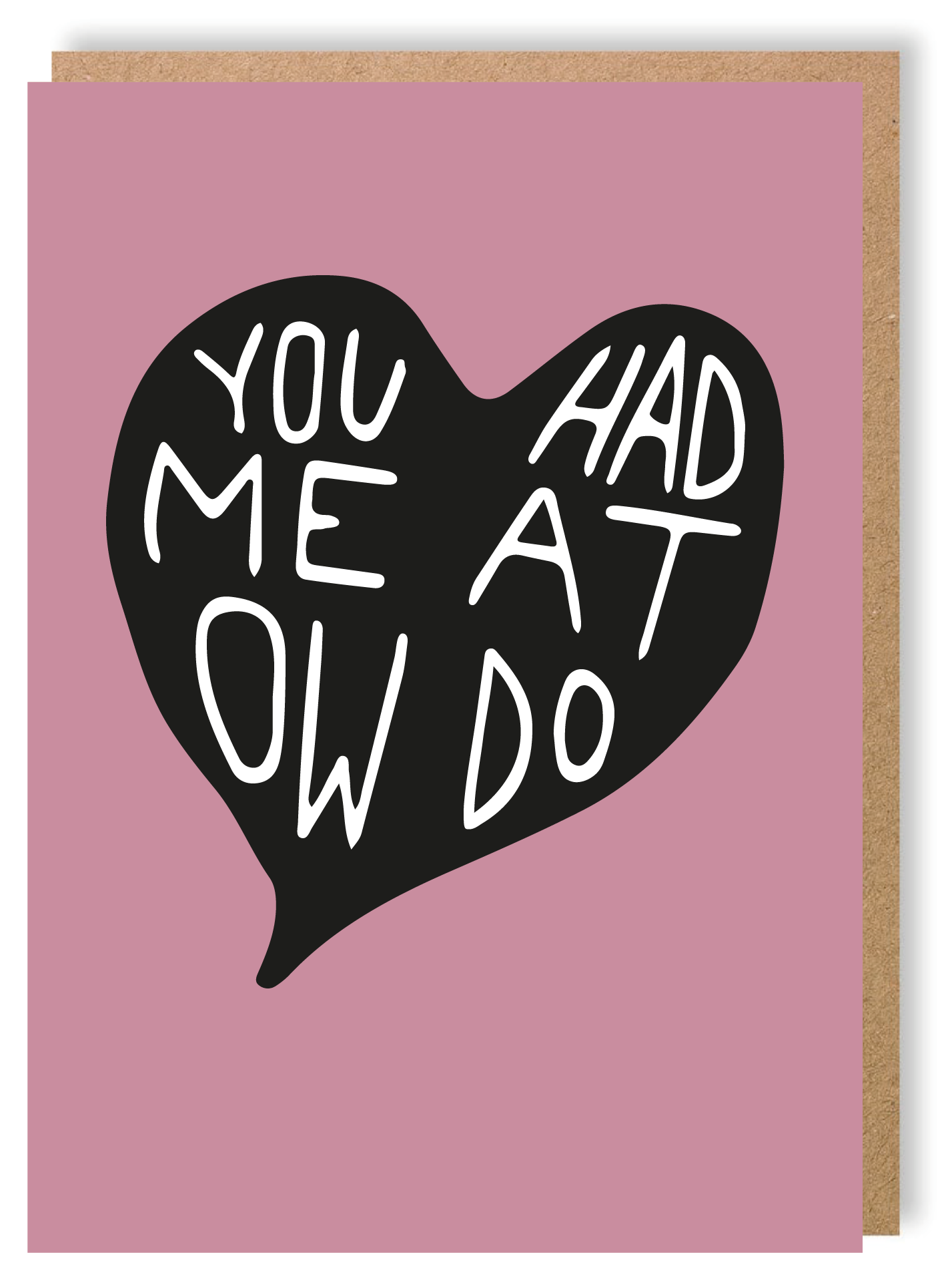 You Had Me At Ow Do - Greetings Card - LukeHorton Art