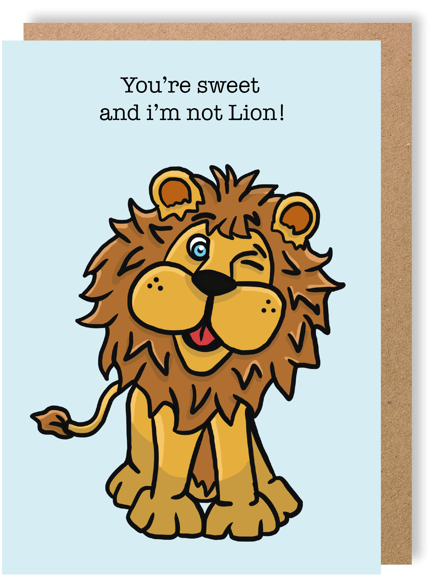 You’re Sweet and I'm Not Lion - Lion - Greetings Card - LukeHorton Art